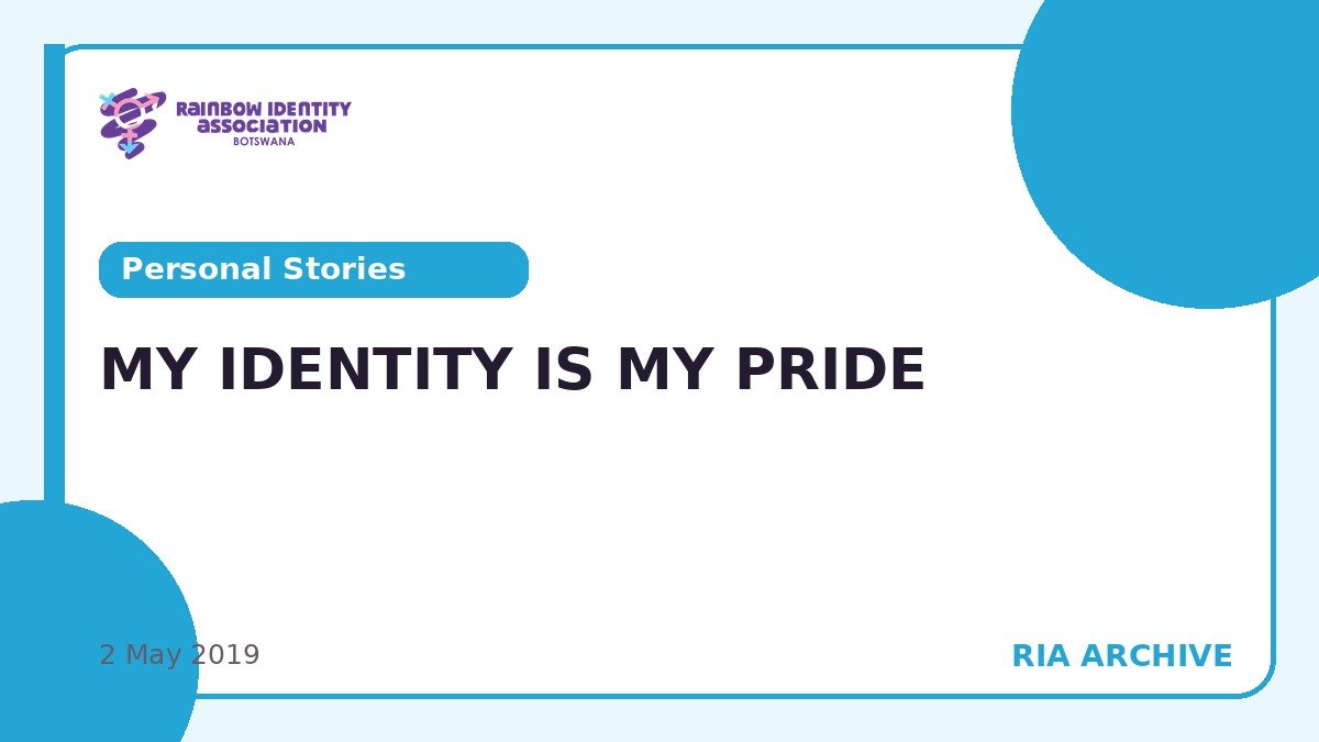 MY IDENTITY IS MY PRIDE