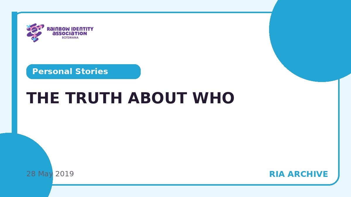 THE TRUTH ABOUT WHO