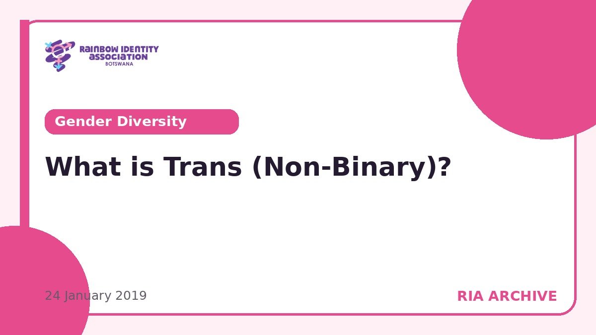 What is Trans (Non-Binary)?